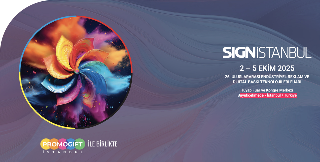 Sign İstanbul Fuarındayız 2-5 Ekim 2025
